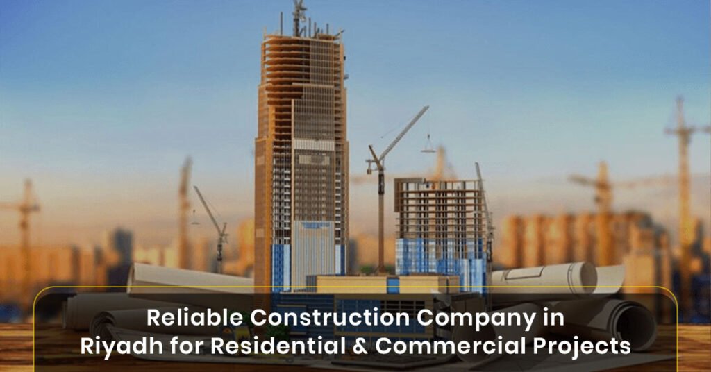 Construction company in Riyadh