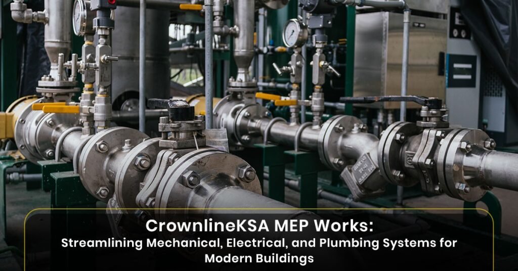 CrownlineKSA MEP works